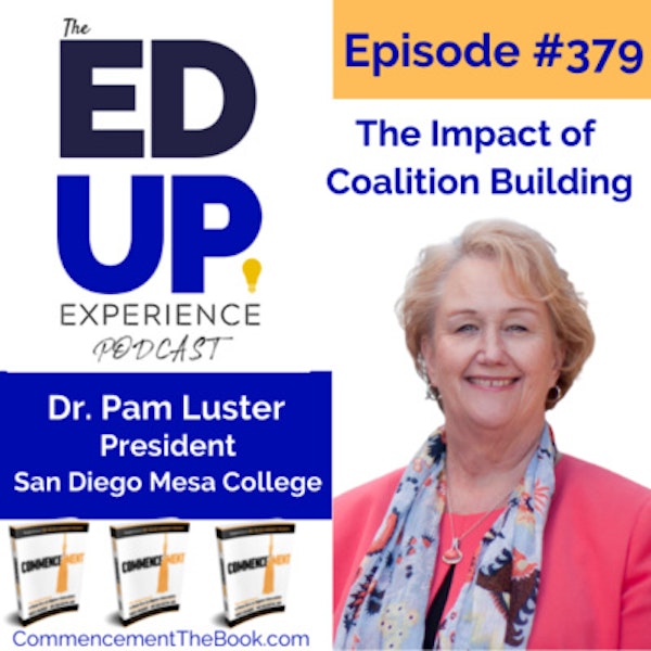 379: The Impact of Coalition Building - with Dr. Pamela Luster, President, San Diego Mesa College Image