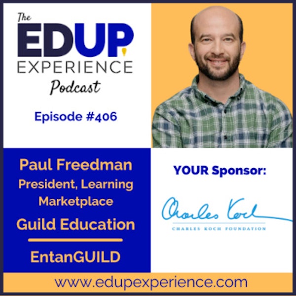 406: EntanGUILD - with Paul Freedman, President of Learning Marketplace at Guild Education Image