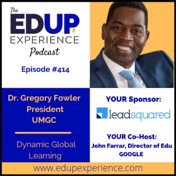 414: Dynamic Global Learning - with Dr. Gregory Fowler, President of the University of Maryland Global Campus Image