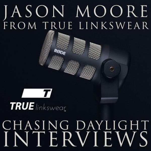 Jason Moore from TRUE Linkswear
