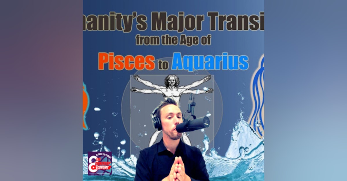 The Age of Aquarius: What's REALLY Happening (this is wild) - #47