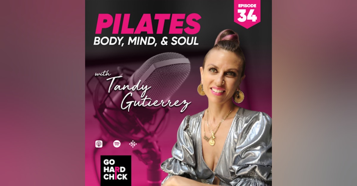 Pilates: Body, Mind & Soul with Tandy Gutierrez