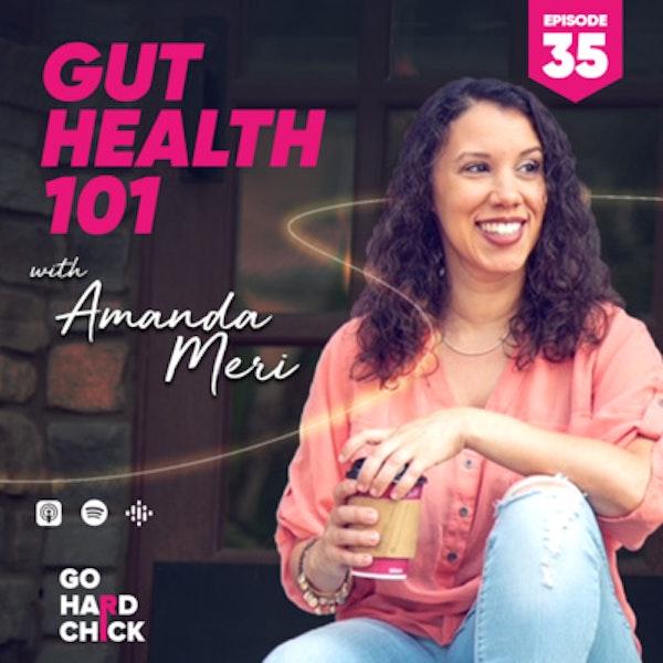 Gut Health 101 with Amanda Meri
