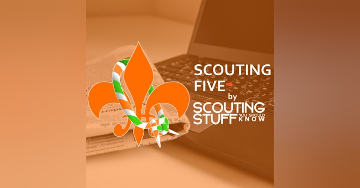 Scouting Five 039 - Week of July 23, 2018