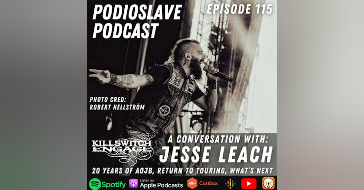 Episode 115: A Conversation with Jesse Leach of Killswitch Engage/Times of Grace