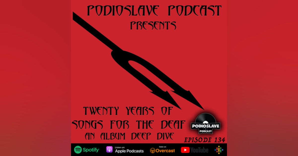 Ep 134: 20 Years of Queens of the Stone Age - ‘Songs For The Deaf’
