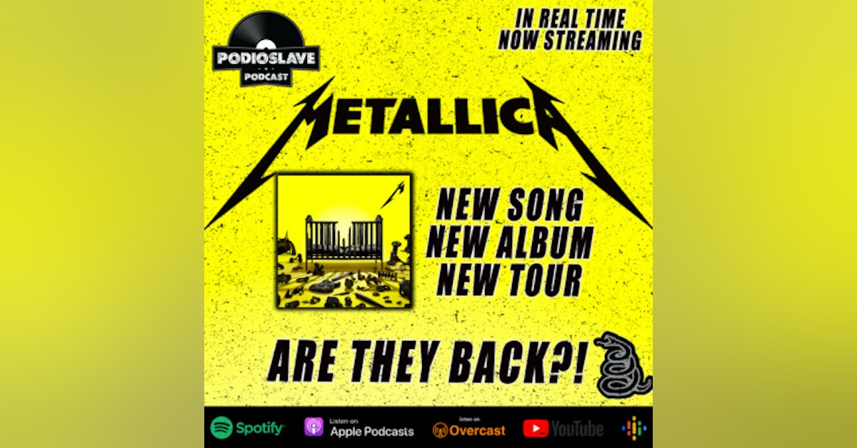 Podioslave - In Real Time: Metallica…Are They Back?!