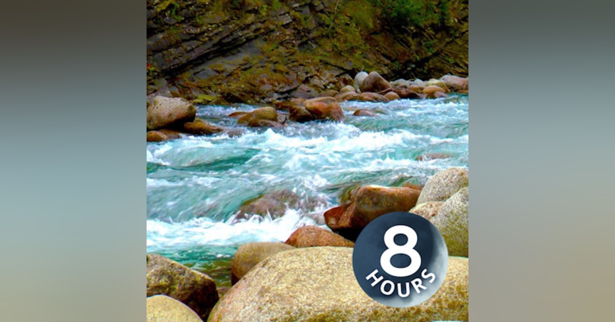 Relaxing Water Sounds Mountain River to help you Sleep, Study or for Stress Relief 8 Hours
