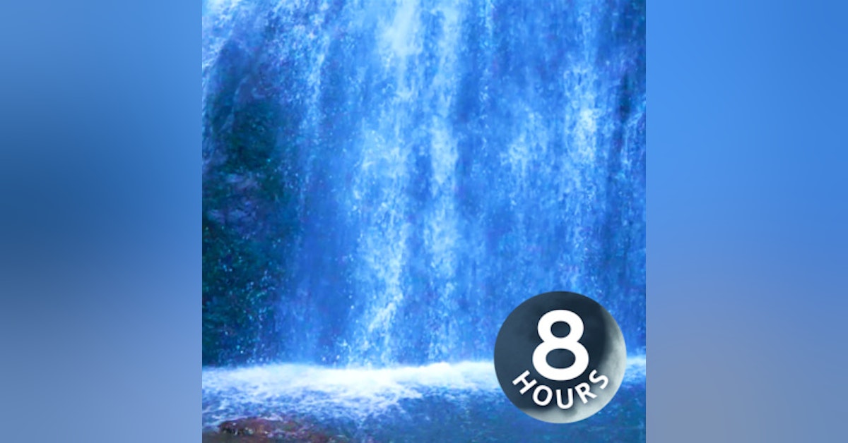 Peaceful Waterfall Sound 8 Hours White Noise for Relaxation, Studying, Focus or Sleep