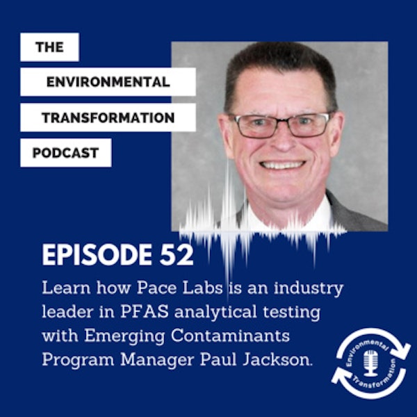 Learn how Pace Labs is an industry leader in PFAS analytical testing with Emerging Contaminants Program Manager Paul Jackson. Image
