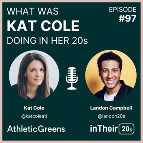#97 - What was Kat Cole doing in her 20s Image