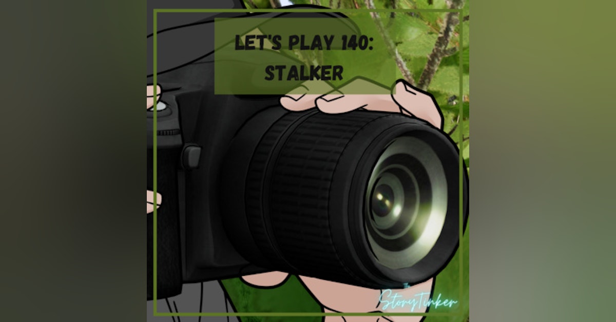 Let's Play 140: Stalker (with Caela and Krystine)