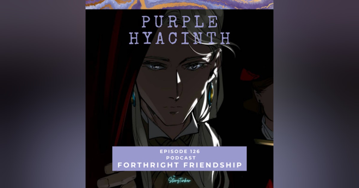 Purple Hyacinth 126: Forthright Friendship (with Emily, Fwoot and Lily)