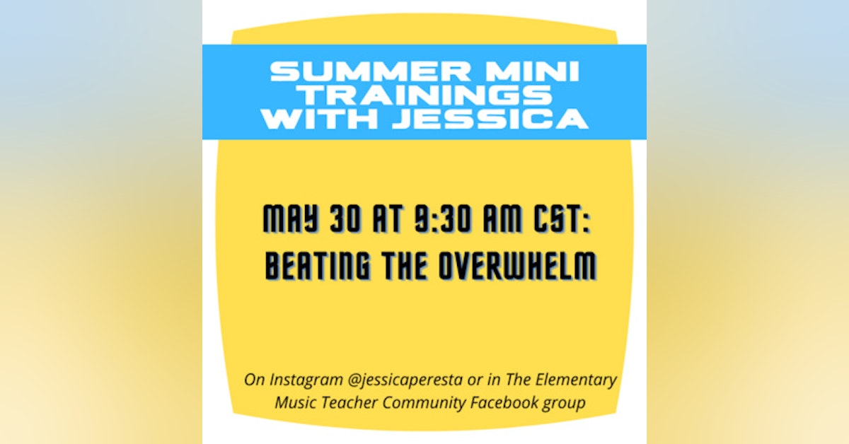 205: Bite Sized Summer PD- Beating the Overwhelm