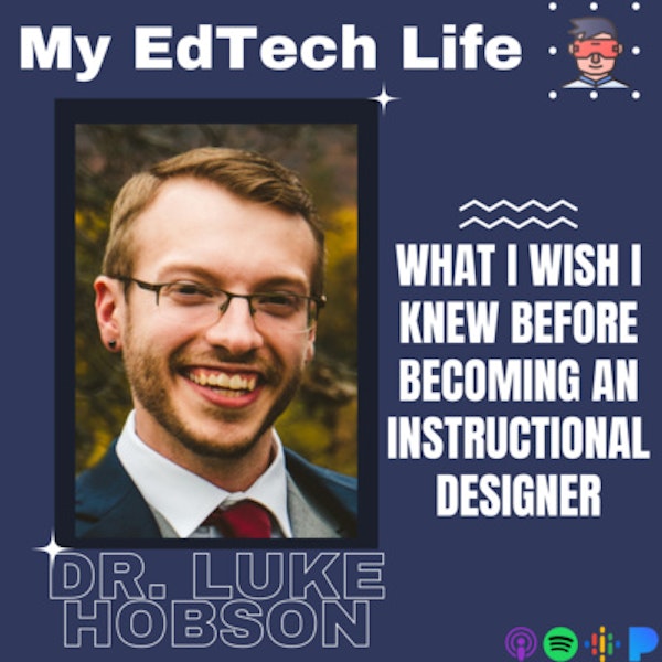 Episode 101: What I Wish I Knew Before Becoming An Instructional Designer Image