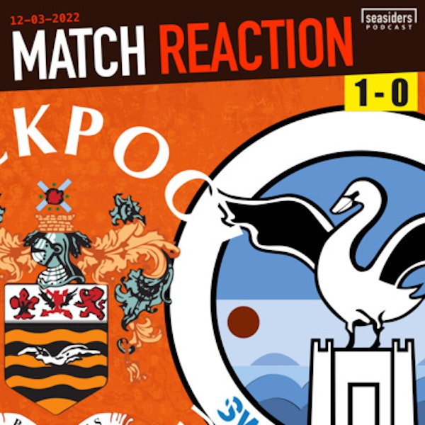 Blackpool 1 - Swansea City 0 : REACTION