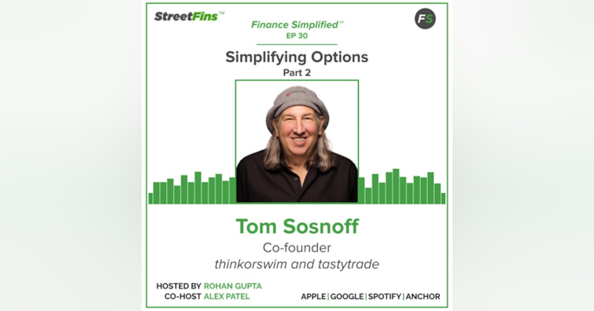 EP 30 — Simplifying Options Part 2 with Tom Sosnoff of tastytrade