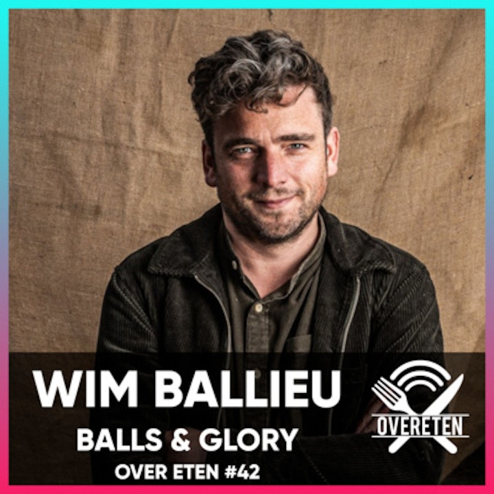 Wim Ballieu, Balls & Glory - Over Eten #42