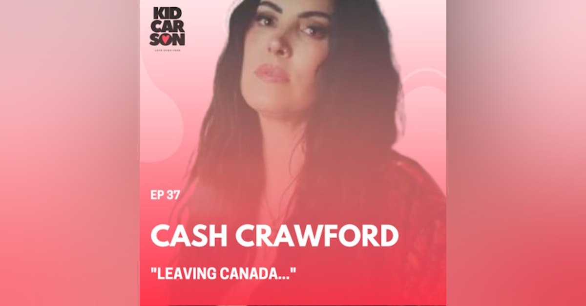 37 - Cash Crawford - "LEAVING CANADA"