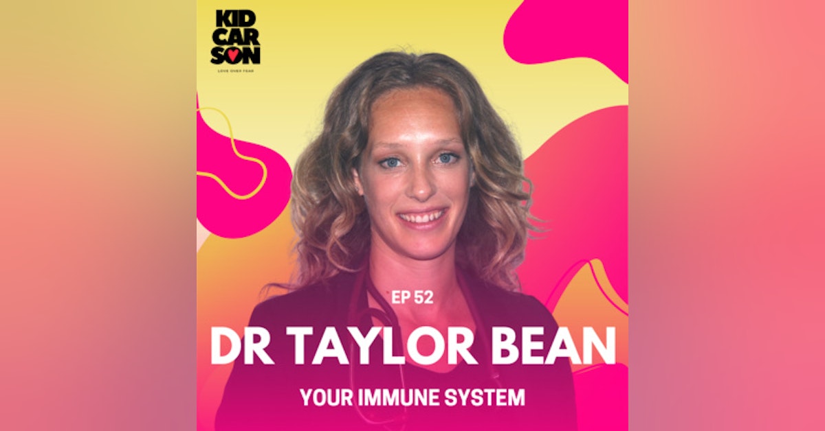 52 - DR TAYLOR BEAN - YOUR IMMUNE SYSTEM