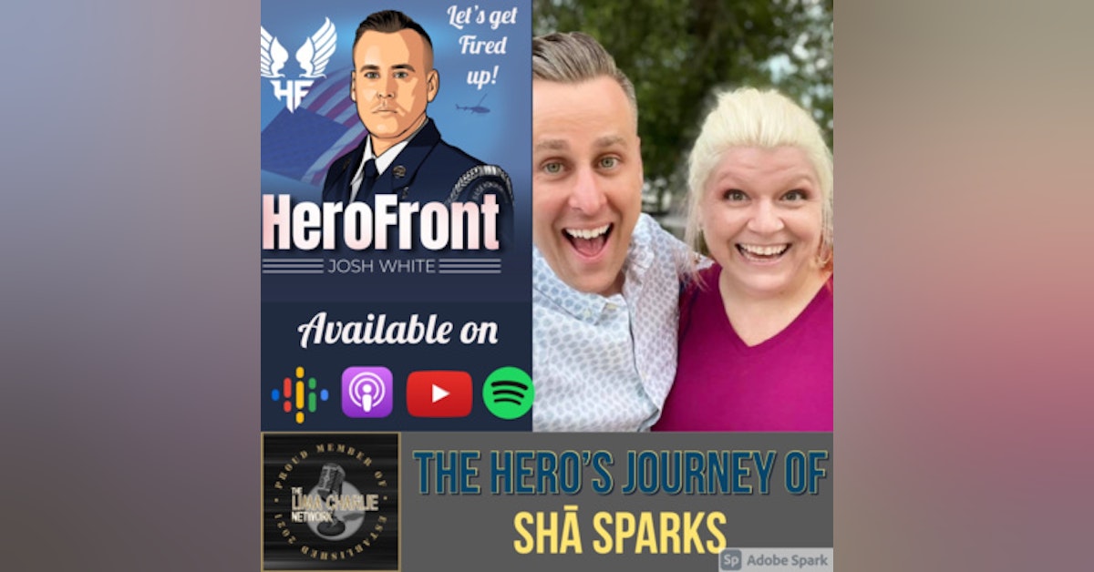 Shā Sparks - Fired up Fearless Living! "Transforming Trauma Into Treasure" Ep 21
