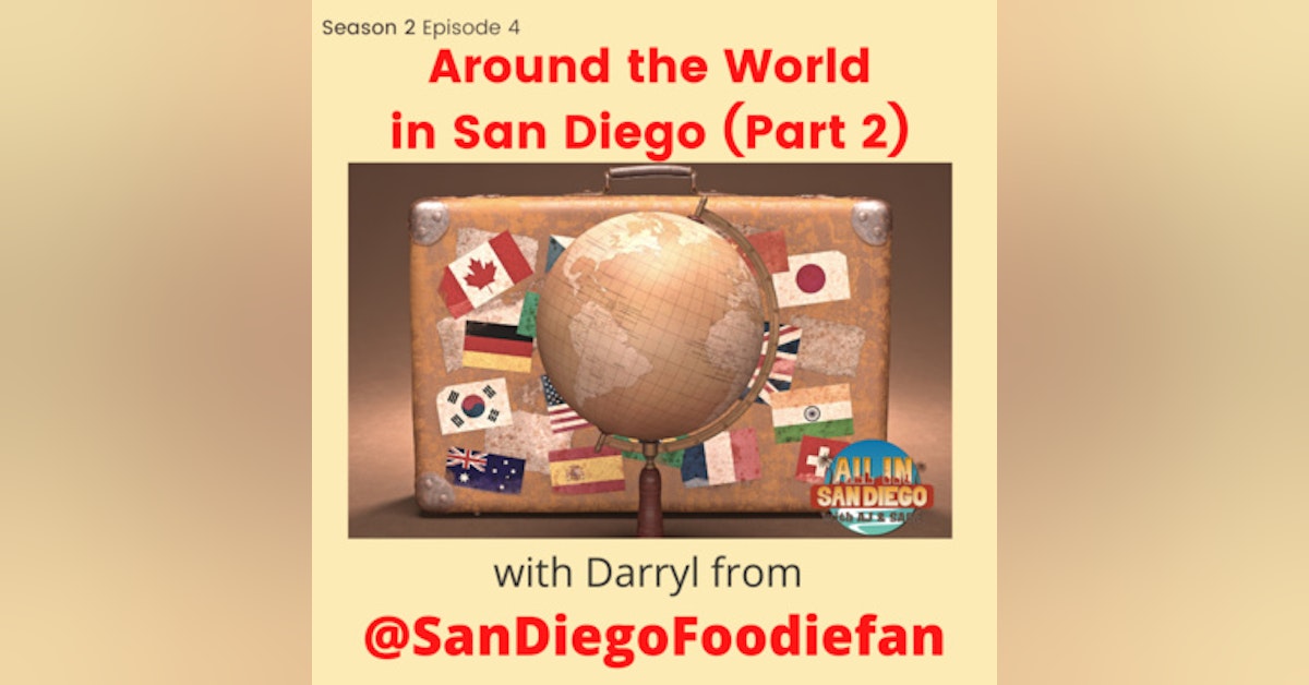 Around the World in San Diego (Part 2)