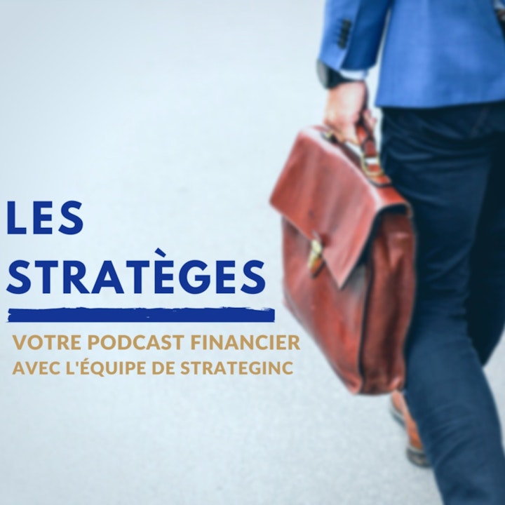 Les Stratèges | Votre Podcast financier