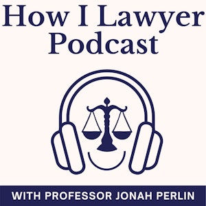 How I Lawyer Podcast with Jonah Perlin