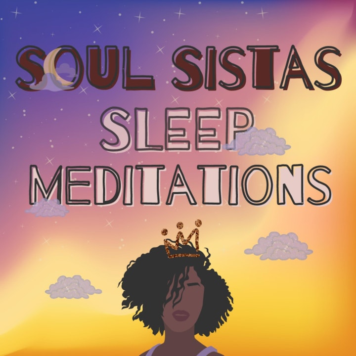 Soul Sistas Sleep Meditations - Guided Meditations for Black Women