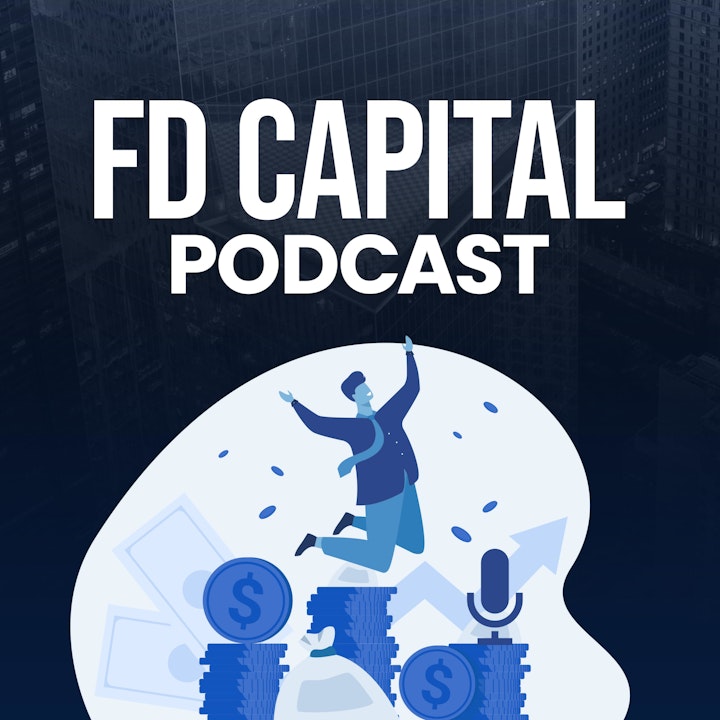 FD Capital's Podcast.