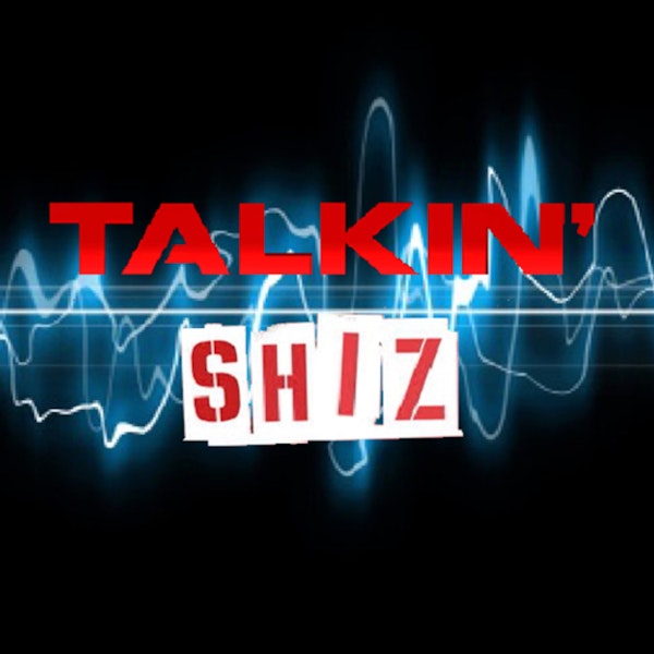 Talkin’ Shiz (Trailer)