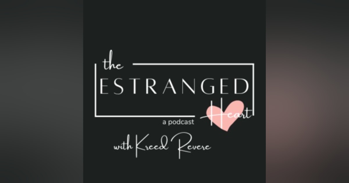 EP46: Encore Episode - Estranged Mom & Estranged Adult Child ... I've been both.
