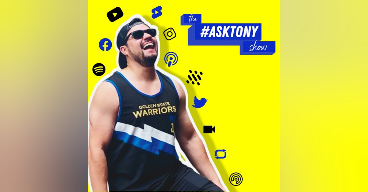 246. The #AskTony Show | Luis Saucedo