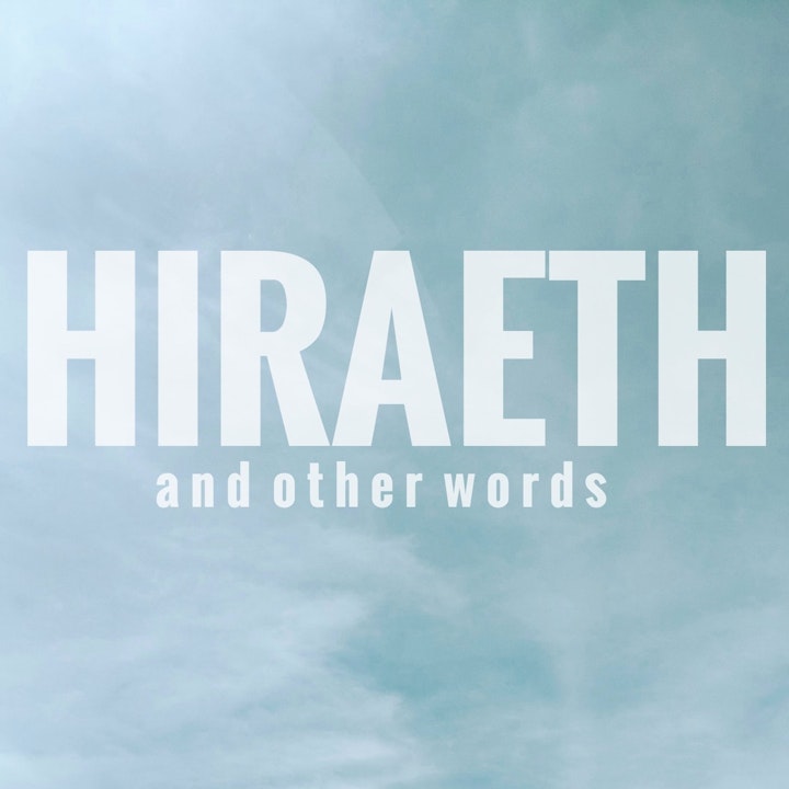 Hiraeth and Other Words