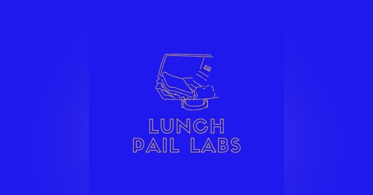 Coming Soon: Lunch Pail Daily a podcast by Lunch Pail Labs