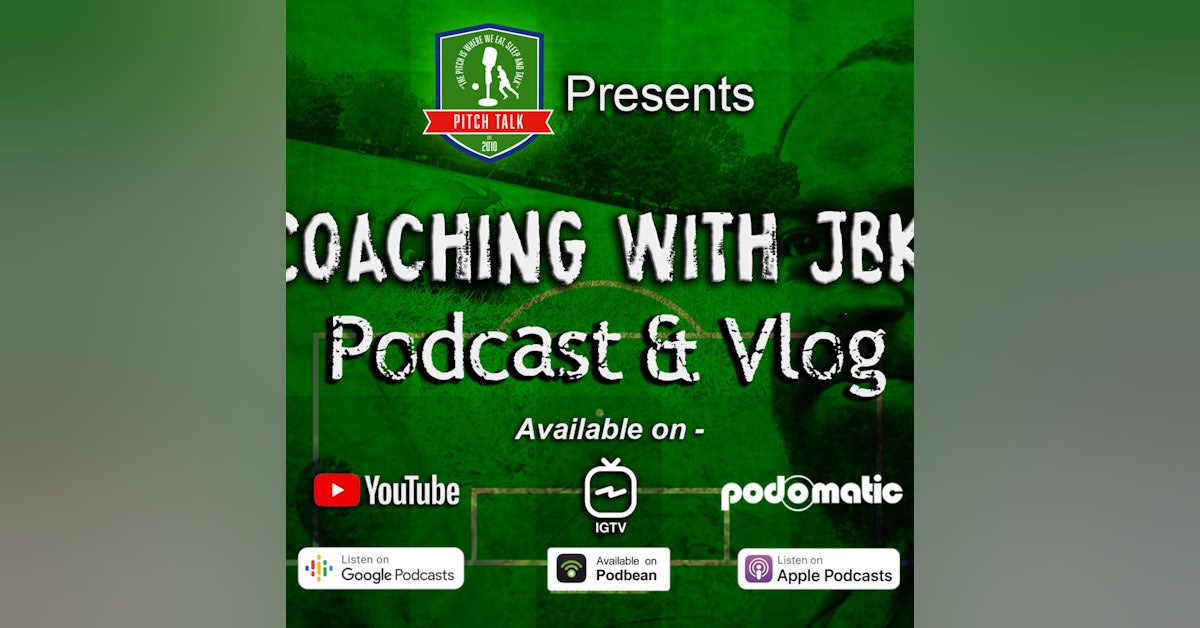 Episode 79: Coaching with JBK Episode 12 - FA WSL Roundup 07-02-2021