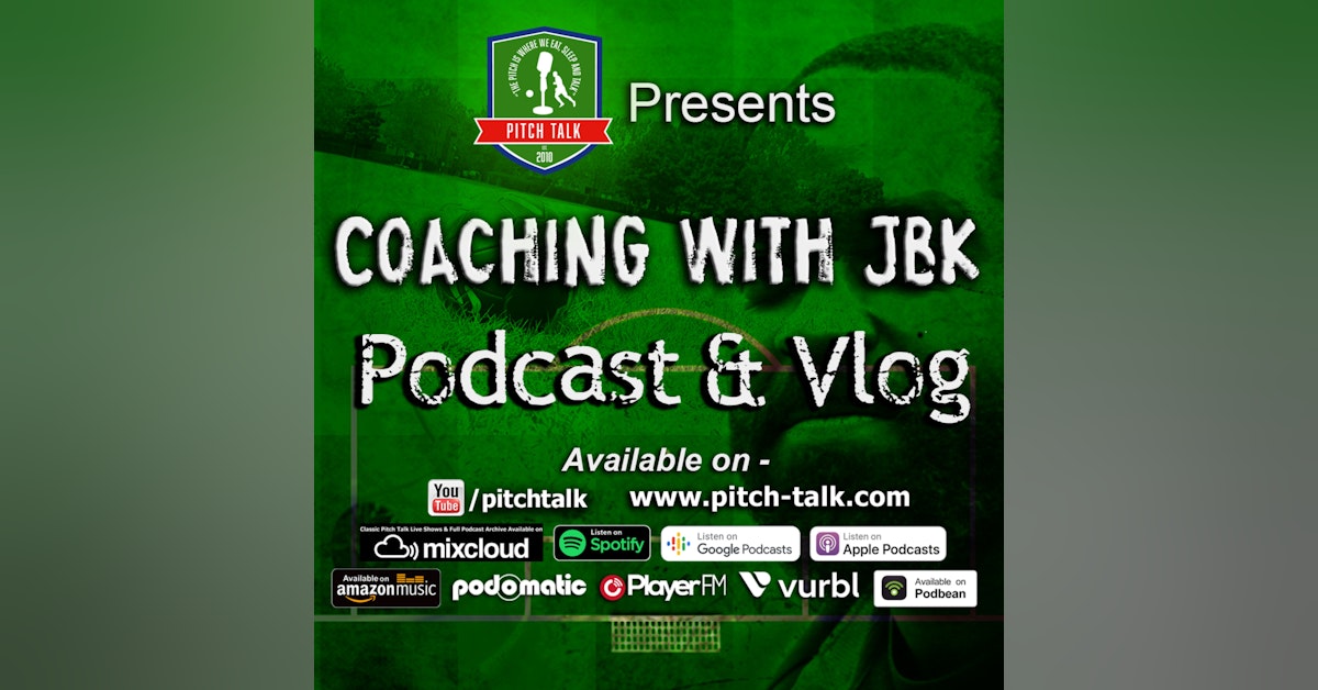 Episode 155: Coaching with JBK Episode 35 - FA WSL Week 9 & FA Cup 3rd Rd Roundup