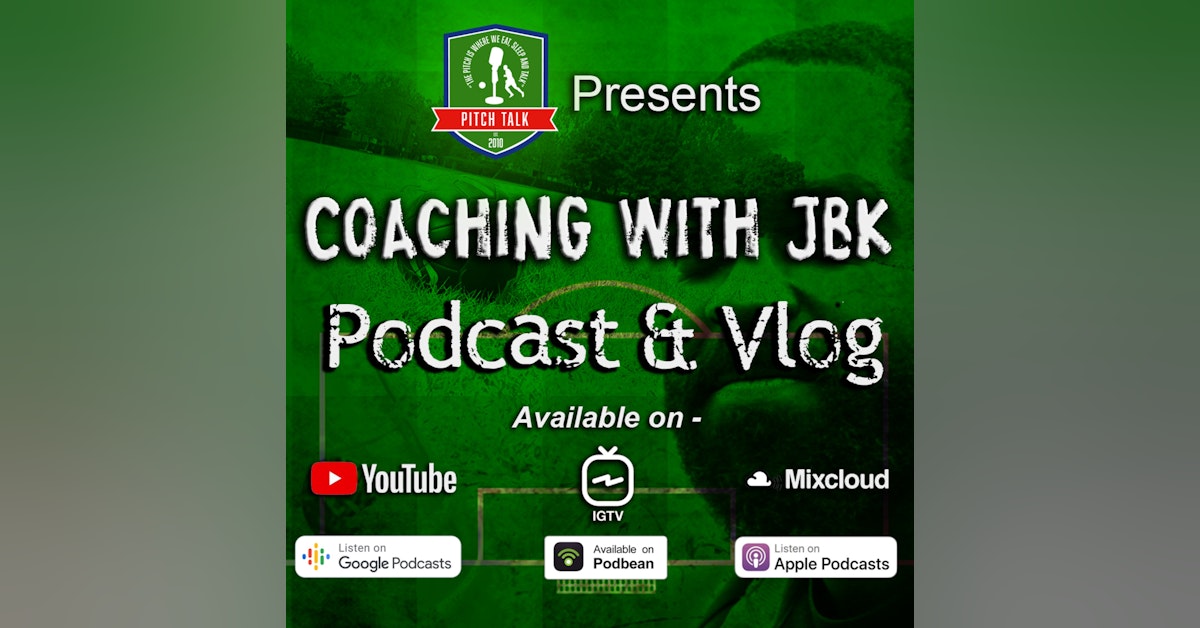 Episode 56: Coaching with JBK Episode 9 - JBK eats his words about Arsenal Ladies