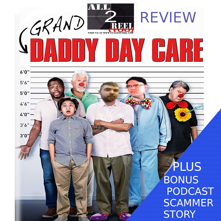 Grand-Daddy Day Care (2019)-Direct From Hell /Plus a bonus story of a podcast scammer.