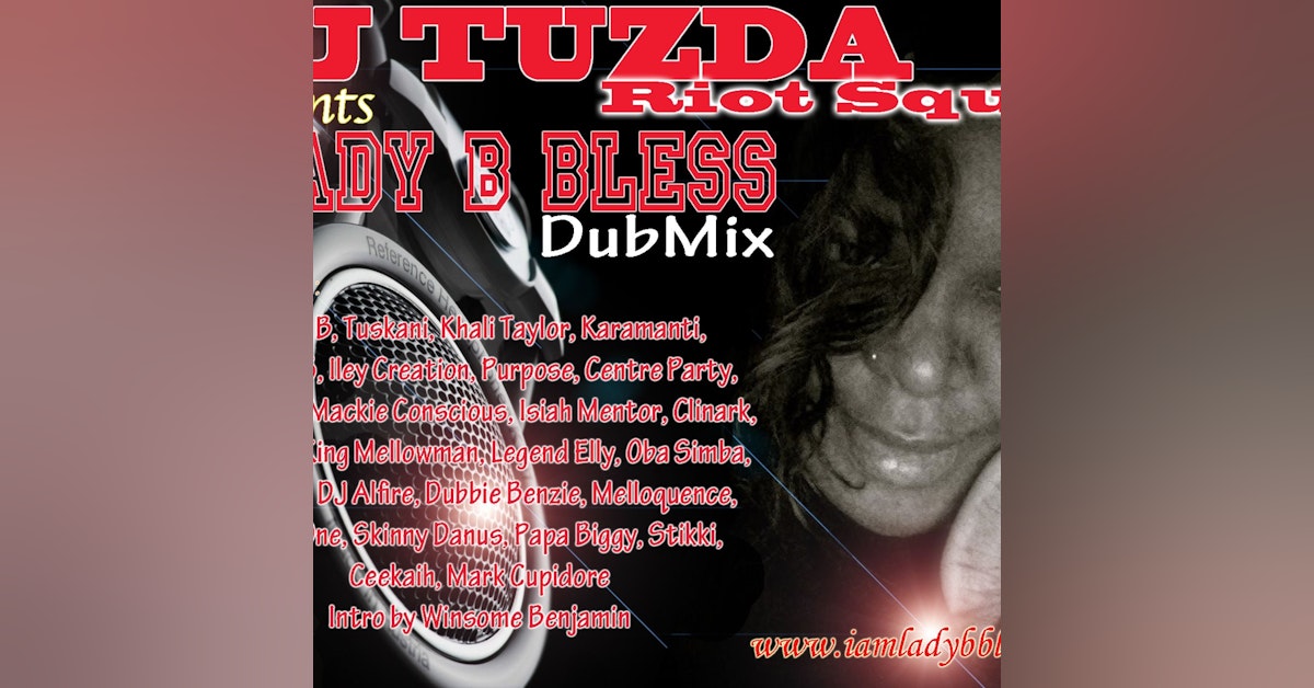 Lady B Bless Dub Mix DJ Tudza from Zimbabwe