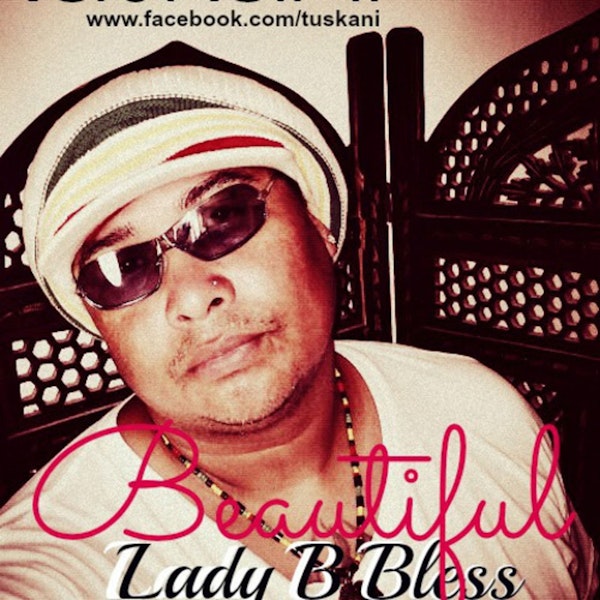 Lady B Bless "Beautiful" - Tuskani Image