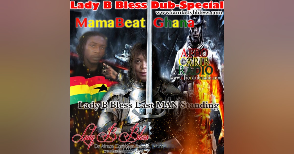 Mamabeat GH - Lady B Bless Last MAN Standing