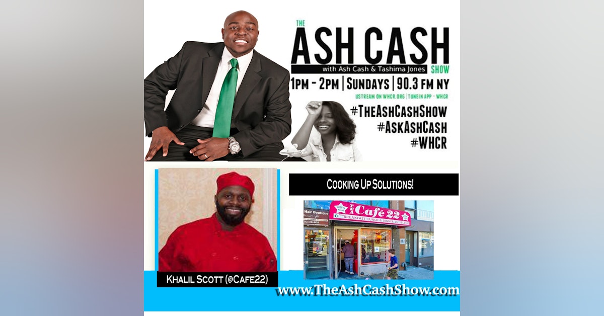 Ep24 - Cooking Up Solutions w/ Khalil Scott (@Cafe22)