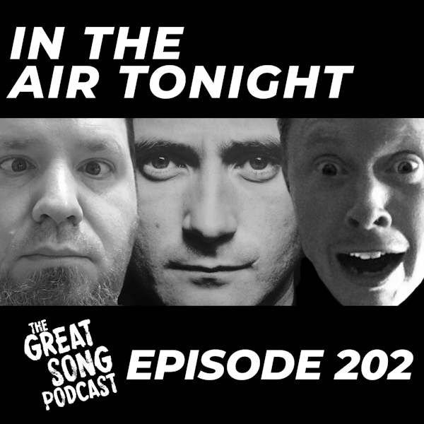 In The Air Tonight (Phil Collins) - Episode 202