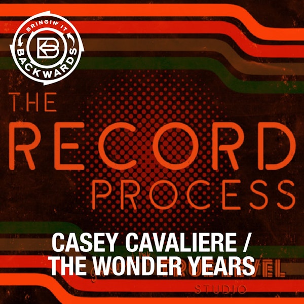 Interview with Casey Cavaliere of The Wonder Years and The Record Process Podcast Image