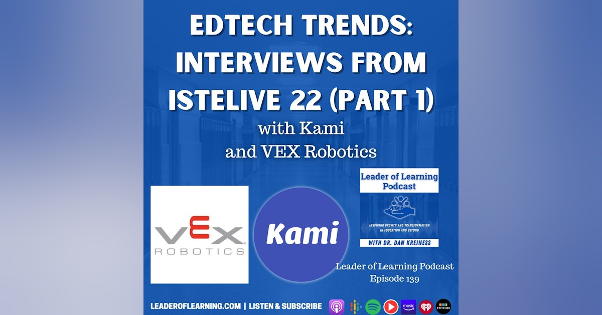 EdTech Trends: Interviews from ISTELive 22 (Part 1)