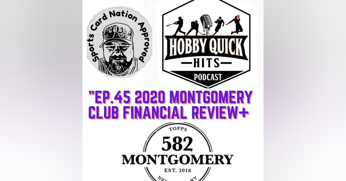 Hobby Quick Hits Ep.45 Topps Montgomery 582 Financial review(2020)