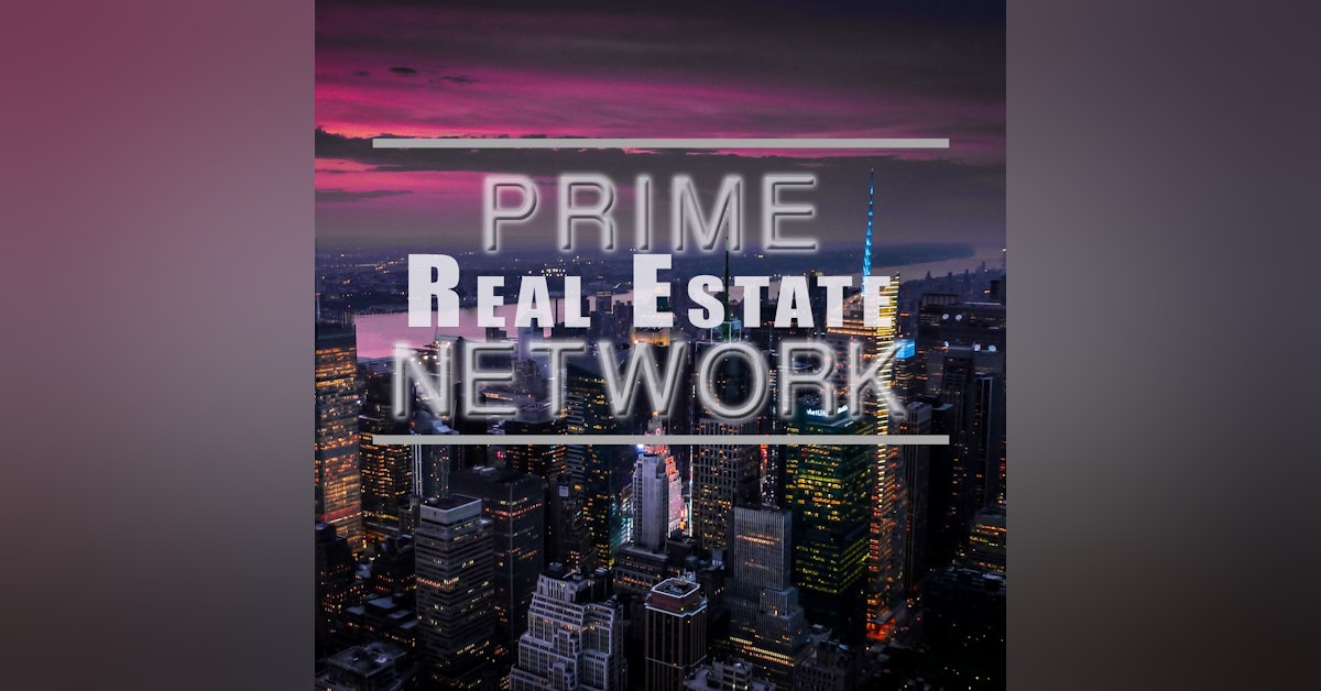 Episode 124 - The Year In Lending 2021 and BEYOND - PRIME REAL ESTATE NETWORK - Brandy Sams