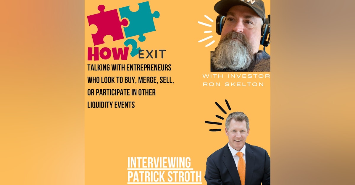 How2Exit Episode 32: Patrick Stroth - founder of Rubicon, an M&A Insurance Services, LLC.