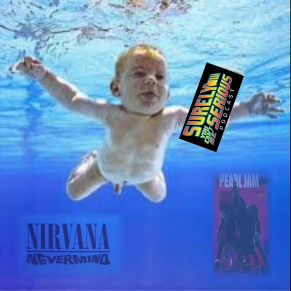 Nirvana - Nevermind ('91) or Pearl Jam - Ten ('91) Image